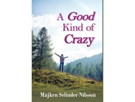 Livro A Good Kind of Crazy de Majken Selinder Nilsson (Inglês)