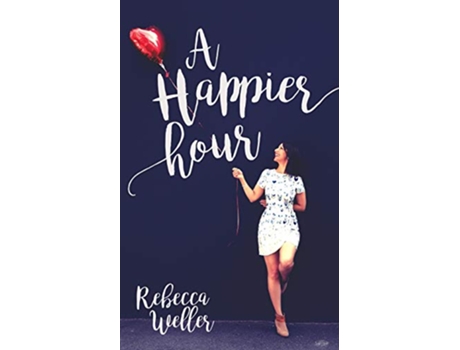 Livro A Happier Hour de Rebecca Weller (Inglês)