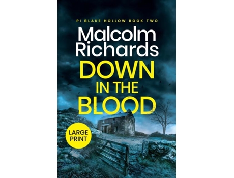 Livro Down In The Blood Large Print Edition De Malcolm Richards (inglês)