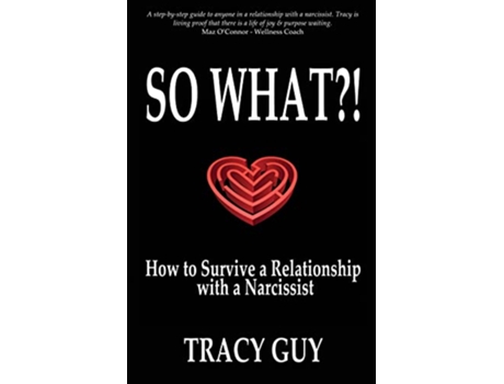 Livro So What How to Survive a Relationship with a Narcissist de Tracy Guy (Inglês)
