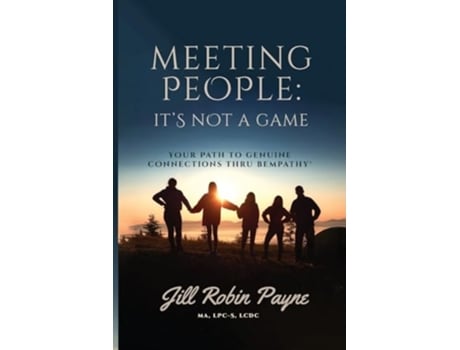 Livro Meeting People Your Path to Genuine Connections Thru Bempathy® de Jill Robin Payne (Inglês)