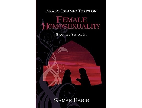 Livro AraboIslamic Texts on Female Homosexuality 850 1780 AD de Samar Habib (Inglês)