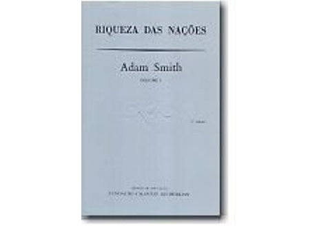 Livro Riqueza das Nações - Volume I de Adam Smith .