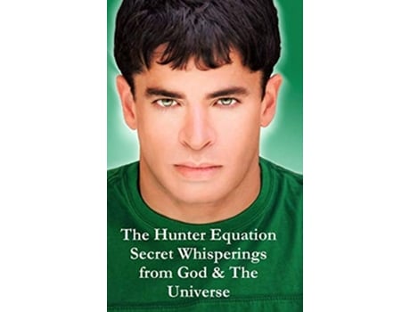 Livro The Hunter Equation Secret Whisperings from God The Universe de Brian Hunter (Inglês)
