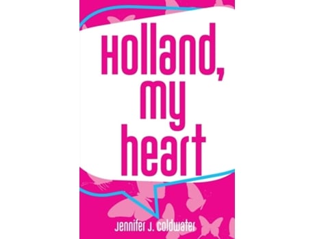 Livro Holland, My Heart De Jennifer J Coldwater (inglês)
