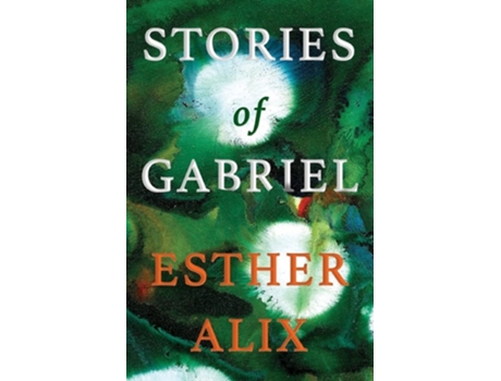 Livro Stories of Gabriel de Esther Alix (Inglês)