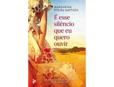 Livro É Esse Silêncio que eu Quero Ouvir de Margarida Piteira Baptista (Português)