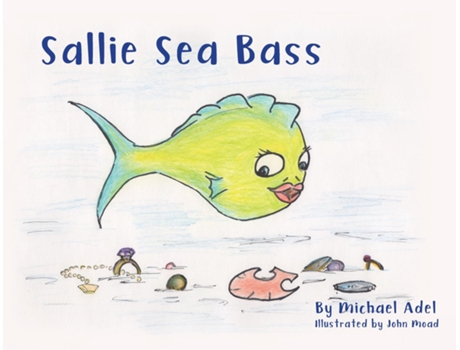 Livro Sallie Sea Bass De Mike Adel (inglês)