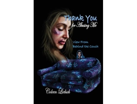 Livro Thank You for Abusing Me View From Behind the Couch de Coleen Liebsch (Inglês)