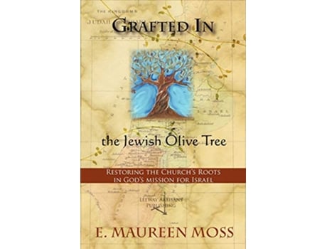 Livro Grafted in the Jewish Olive Tree de E Maureen Moss (Inglês)