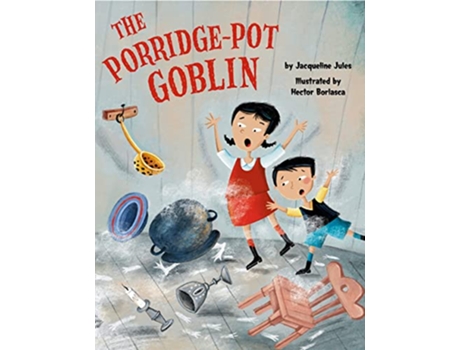 Livro Porridge Pot Goblin de Jacqueline Jules (Inglês - Capa Dura)