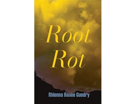 Livro Root Rot de Rhienna Renée Guedry (Inglês)