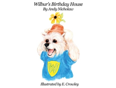 Livro Wilburs Birthday House De Andy Nicholaw (inglês)