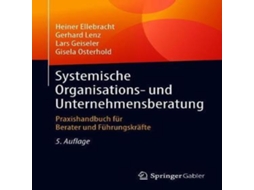 Livro Systemische Organisations- und Unternehmensberatung Praxishandbuch für Berater und Führungskräfte de Heiner Ellebracht (Alemão)