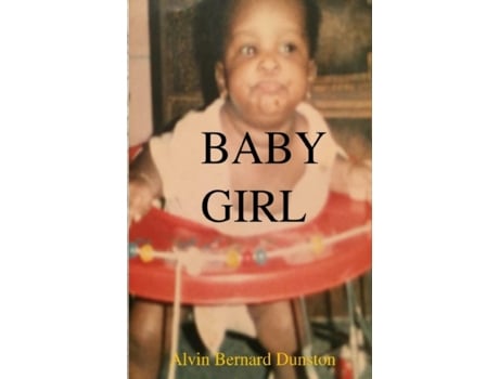 Livro Baby Girl Alvin Bernard Dunston (Inglês)
