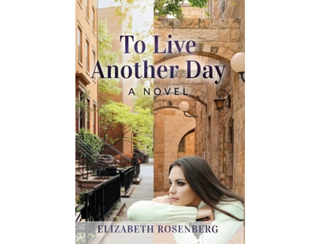 Livro To Live Another Day de Elizabeth Rosenberg (Inglês - Capa Dura)