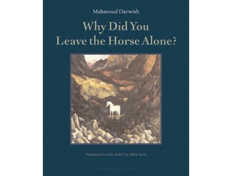 Livro why did you leave the horse alone de mahmoud darwish (inglês)