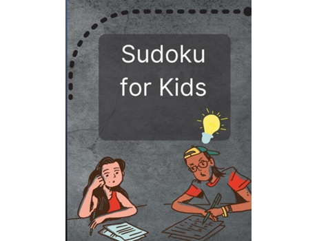 Livro Sudoku for Kids A Great Activity Book with a Super Collection of 300 Sudoku Puzzles 6x6 for Kids Ages 8-12 and Teens de Radu Key (Inglês)