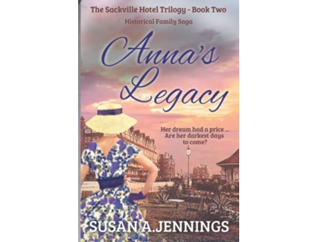 Livro Annas Legacy Book 2 of The Sackville Hotel Trilogy de Susan A Jennings (Inglês)