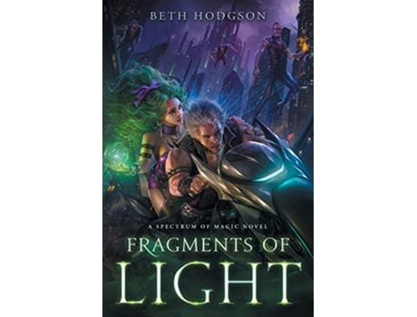 Livro Fragments of Light Spectrum of Magic de Beth Hodgson (Inglês)