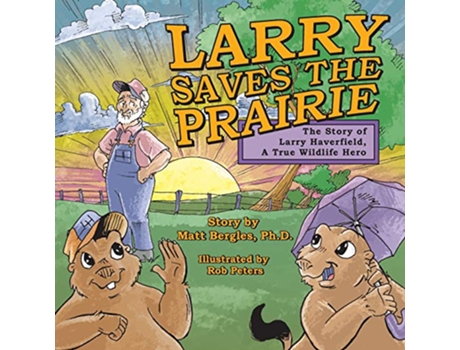 Livro Larry Saves the Prairie de Matt Bergles (Inglês)