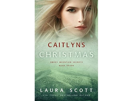 Livro Caitlyns Christmas A Christian Romantic Suspense Smoky Mountain Secrets de Laura Scott (Inglês)