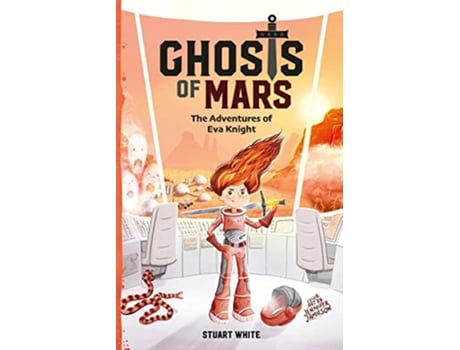 Livro Ghosts of Mars The Adventures of Eva Knight de Stuart White (Inglês)