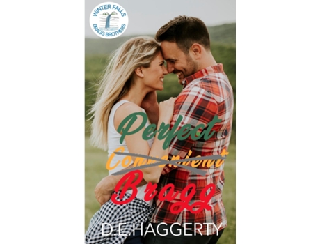 Livro Perfect Bragg a fake relationship friends to lovers small town romantic comedy de DE Haggerty (Inglês)