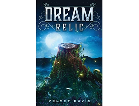 Livro Dream Relic Immortal Roots de Velvet Davis (Inglês)