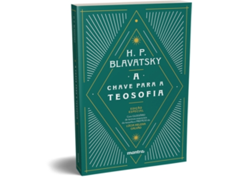Livro A Chave Para A Teosofia Uma Clara Exposição Sob A Forma De Perguntas E Respostas Da Ética De Helena Petrovna Blavatsky (português Do Brasil)