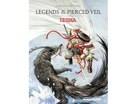 Livro Legends of the Pierced Veil Izuna de Saverio Tenuta (Inglês - Capa Dura)
