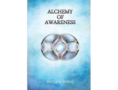 Livro Alchemy of Awareness (978-0-6485305-1-0) Raelene Byrne (Inglês)