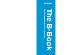 Livro The B-Book: Assigning Programs to Meanings de J. R. Abrial (Inglês)