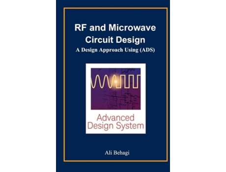 Livro RF and Microwave Circuit Design A Design Approach Using de Ali A Behagi (Inglês - Capa Dura)