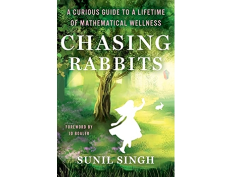 Livro Chasing Rabbits A Curious Guide to a Lifetime of Mathematical Wellness de Sunil Singh (Inglês)