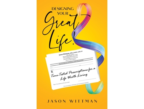 Livro Designing Your Great Life! De Jason Wittman (inglês)