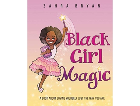 Livro Black Girl Magic de Zahra Bryan (Inglês)