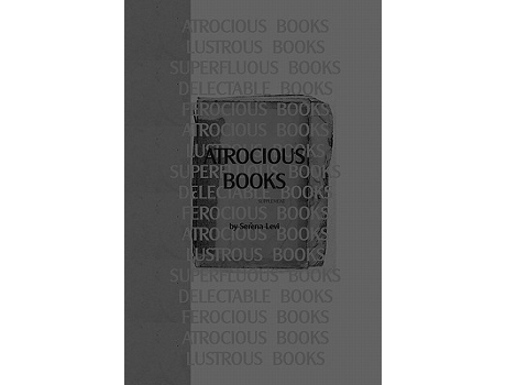 Livro Atrocious Books de Serena Levi (Inglês)