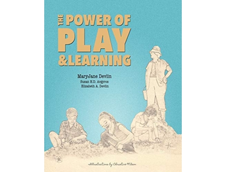 Livro The Power of Play and Learning de Maryjane Devlin (Inglês)