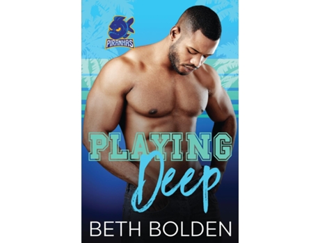 Livro Playing Deep de Beth Bolden (Inglês)