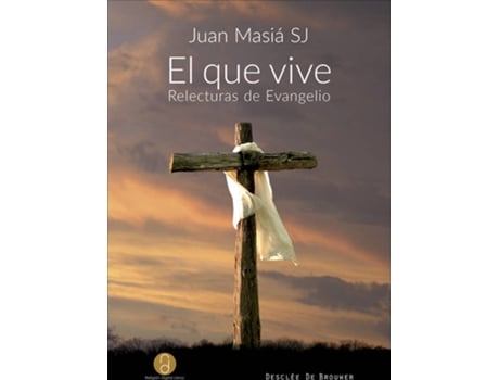 Livro EL QUE VIVE de Juan Masiá Clavel