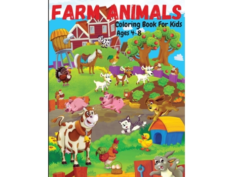 Livro Farm Animals Coloring Book For Kids Ages 4-8 Cute And Fun Animals Coloring Pages For Kids, Toddlers, Boys And Girls De Lora Dorny (inglês)