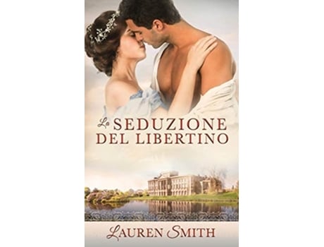 Livro La Seduzione Del Libertino De Lauren Smith (italiano)
