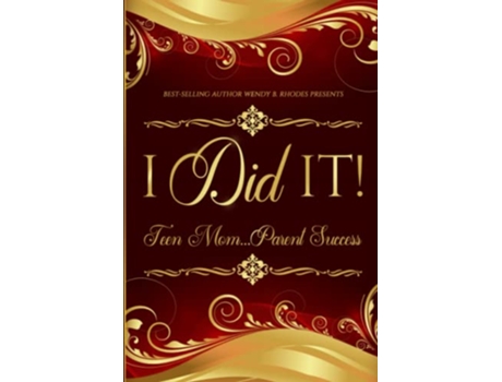 Livro I Did It Teen MomParent Success de Wendy B Rhodes (Inglês)