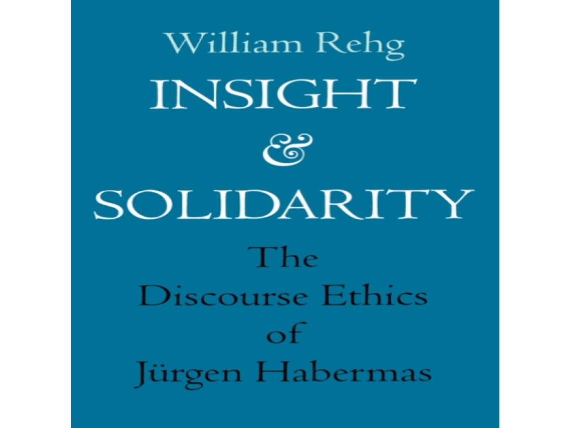 Livro Insight and Solidarity de William Rehg (Inglês)