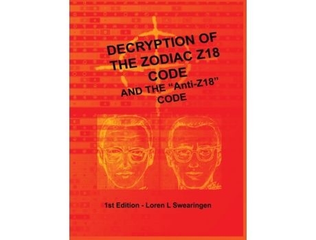 Livro Decryption of the Zodiac Z18 Code: and the 'Anti-Z18' Code Loren L Swearingen (Inglês)