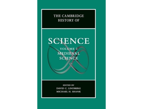 Livro The Cambridge History Of Science Volume 2, Medieval Science De David C Lindberg E Michael H Shank (inglês - Capa Dura)