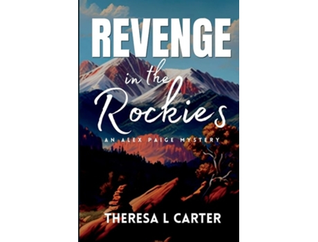 Livro Revenge in the Rockies de Theresa L Carter (Inglês)