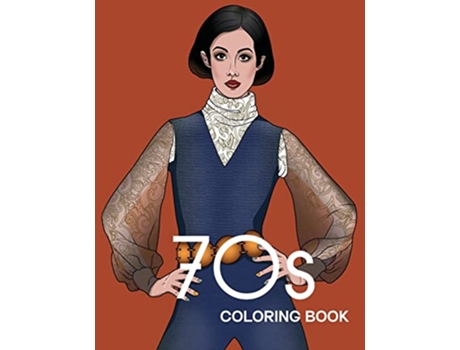 Livro 70s COLORING BOOK THE STYLISH 1970s FASHION COLORING BOOK de Bye Bye Studio (Inglês)