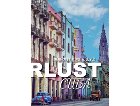 Livro Wanderlust Cuba De Kofi A Oliver (inglês - Capa Dura)